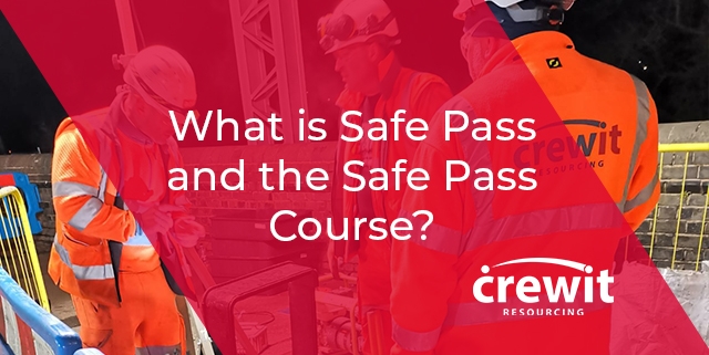 What Is Safe Pass And The Safe Pass Course Crewit Resourcing